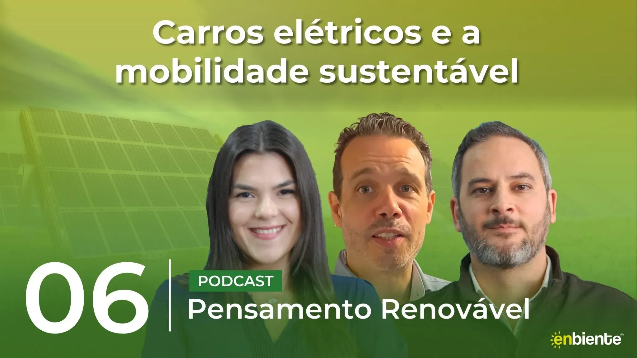 Capa do episódio: Pensamento Renovável T1 E6 - Carros elétricos e mobilidade sustentável